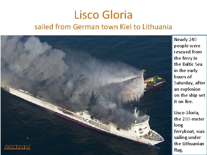 Lisco Gloria sailed from German town Kiel to Lithuania Nearly 240 people were rescued