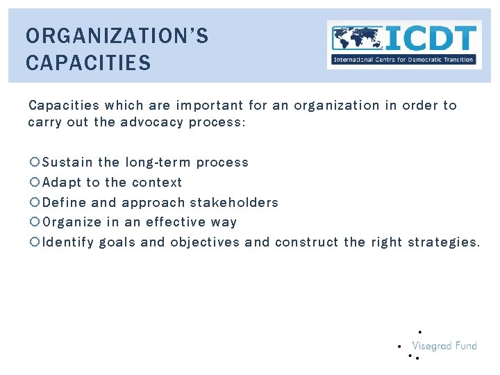 ORGANIZATION’S CAPACITIES Capacities which are important for an organization in order to carry out