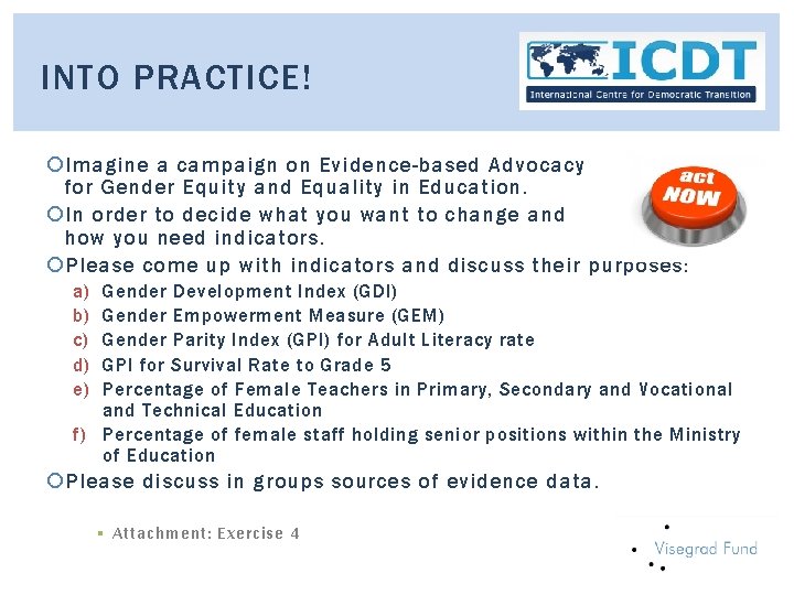 INTO PRACTICE! Imagine a campaign on Evidence-based Advocacy for Gender Equity and Equality in