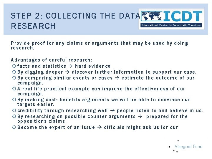 STEP 2: COLLECTING THE DATA RESEARCH Provide proof for any claims or arguments that