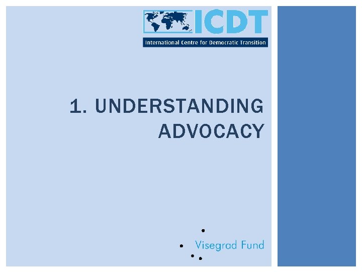 1. UNDERSTANDING ADVOCACY 