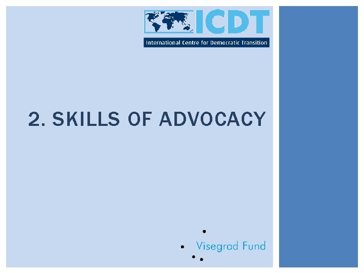 2. SKILLS OF ADVOCACY 