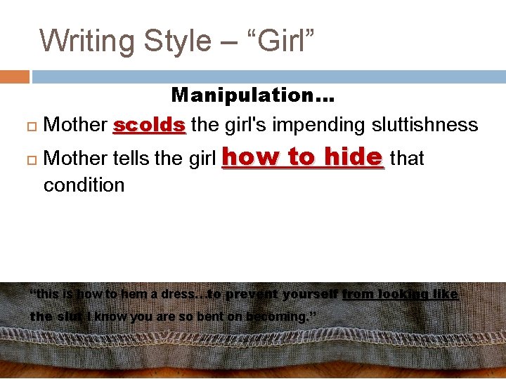 Writing Style – “Girl” Manipulation… Mother scolds the girl's impending sluttishness scolds Mother tells