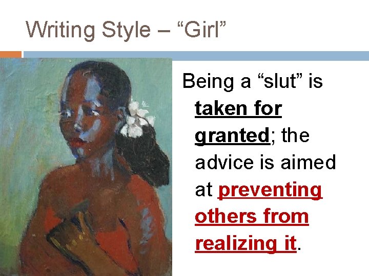 Writing Style – “Girl” Being a “slut” is taken for granted; the advice is