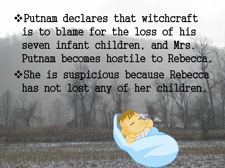 v. Putnam declares that witchcraft is to blame for the loss of his seven