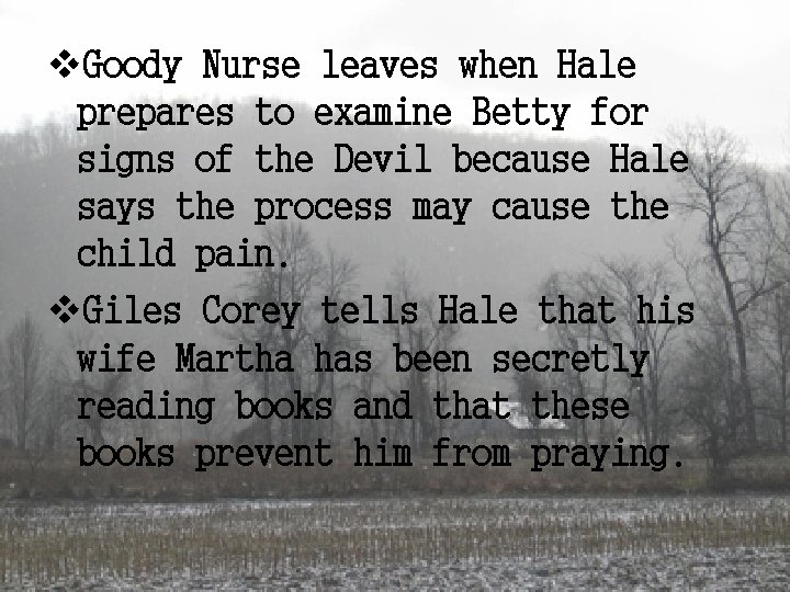 v. Goody Nurse leaves when Hale prepares to examine Betty for signs of the