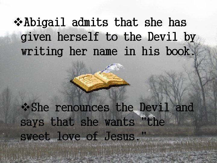 v. Abigail admits that she has given herself to the Devil by writing her