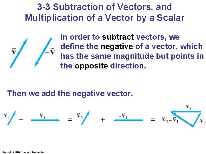 3 -3 Subtraction of Vectors, and Multiplication of a Vector by a Scalar In
