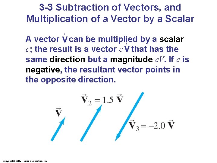3 -3 Subtraction of Vectors, and Multiplication of a Vector by a Scalar A
