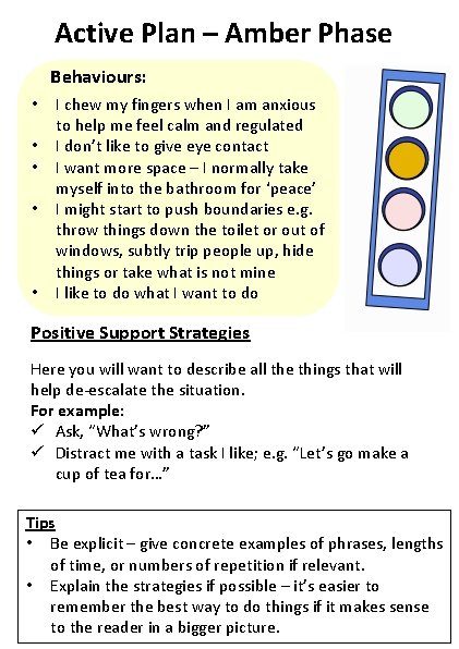 Active Plan – Amber Phase Behaviours: • • • I chew my fingers when