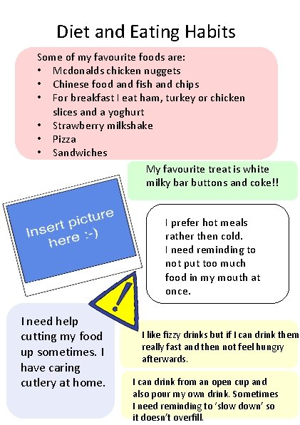Diet and Eating Habits Some of my favourite foods are: • Mcdonalds chicken nuggets