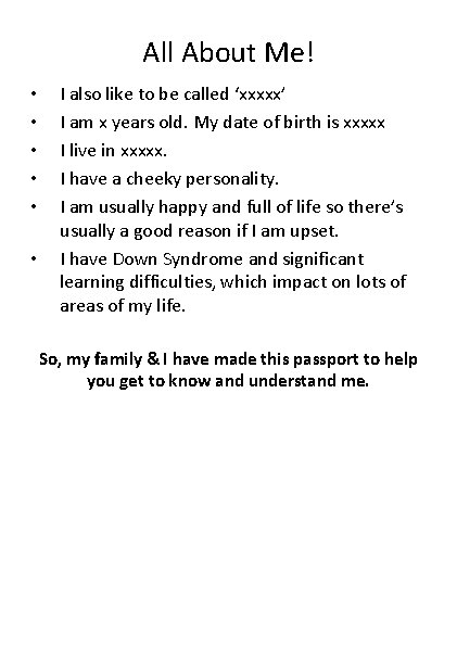 All About Me! • • • I also like to be called ‘xxxxx’ I