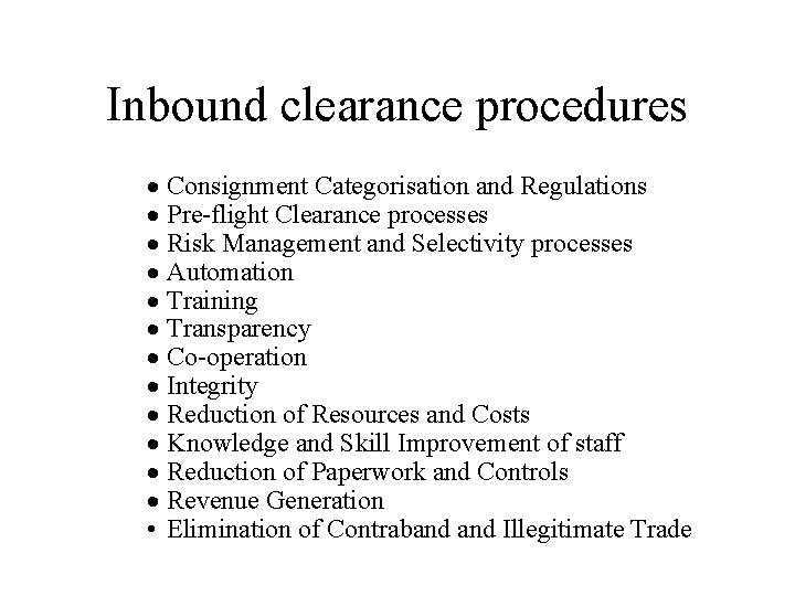 Inbound clearance procedures · Consignment Categorisation and Regulations · Pre-flight Clearance processes · Risk
