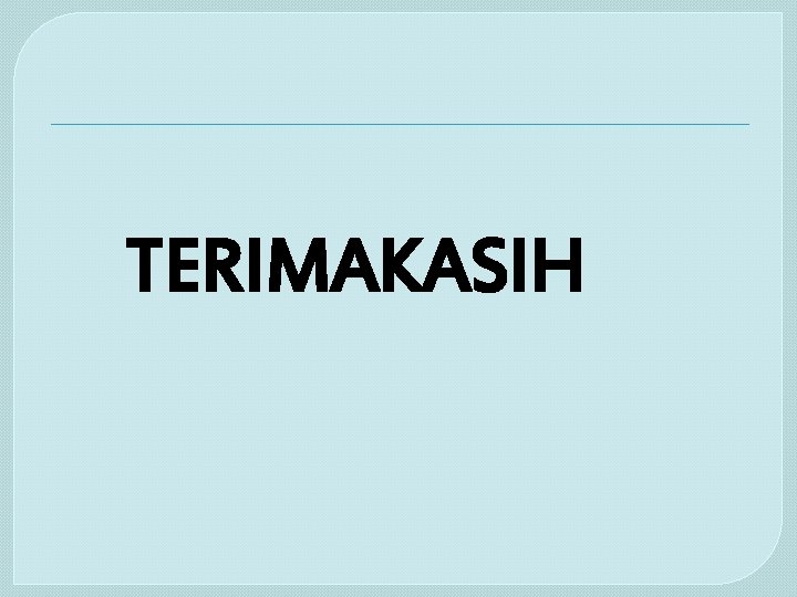 TERIMAKASIH 