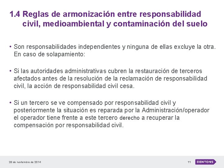 1. 4 Reglas de armonización entre responsabilidad civil, medioambiental y contaminación del suelo •