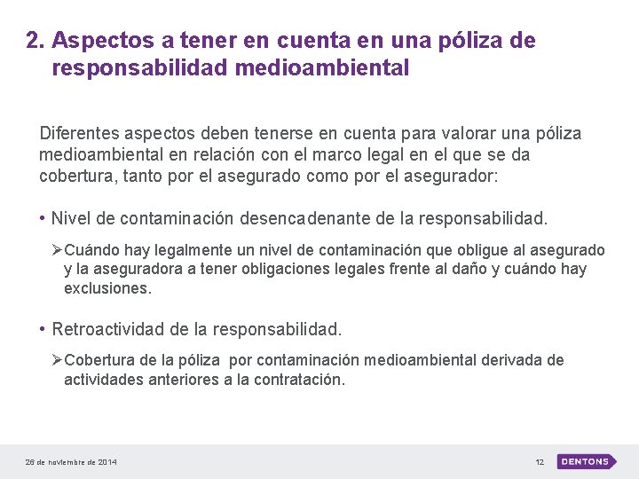 2. Aspectos a tener en cuenta en una póliza de responsabilidad medioambiental Diferentes aspectos