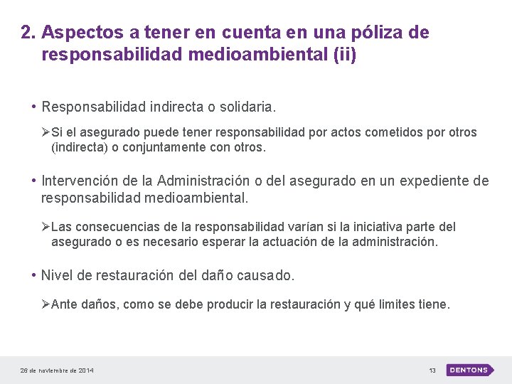 2. Aspectos a tener en cuenta en una póliza de responsabilidad medioambiental (ii) •