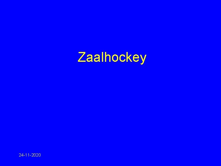 Zaalhockey 24 -11 -2020 