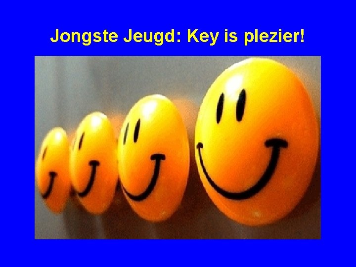 Jongste Jeugd: Key is plezier! 