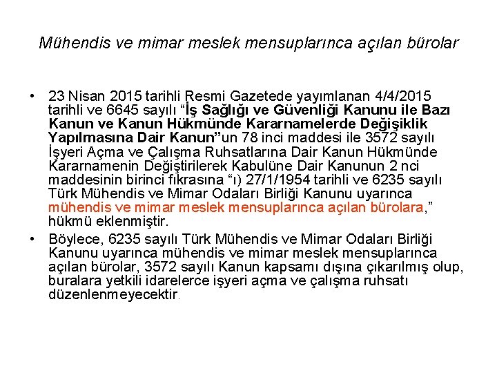 Mühendis ve mimar meslek mensuplarınca açılan bürolar • 23 Nisan 2015 tarihli Resmi Gazetede