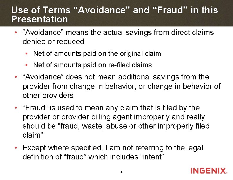 Use of Terms “Avoidance” and “Fraud” in this Presentation • “Avoidance” means the actual