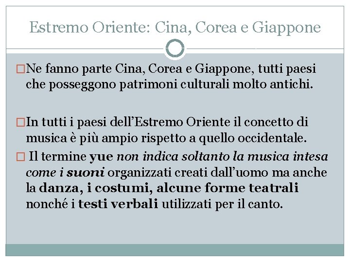Estremo Oriente: Cina, Corea e Giappone �Ne fanno parte Cina, Corea e Giappone, tutti Estremo Oriente: Cina, Corea e Giappone �Ne fanno parte Cina, Corea e Giappone, tutti