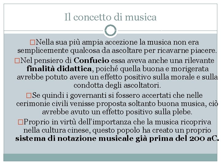 Il concetto di musica �Nella sua più ampia accezione la musica non era semplicemente Il concetto di musica �Nella sua più ampia accezione la musica non era semplicemente