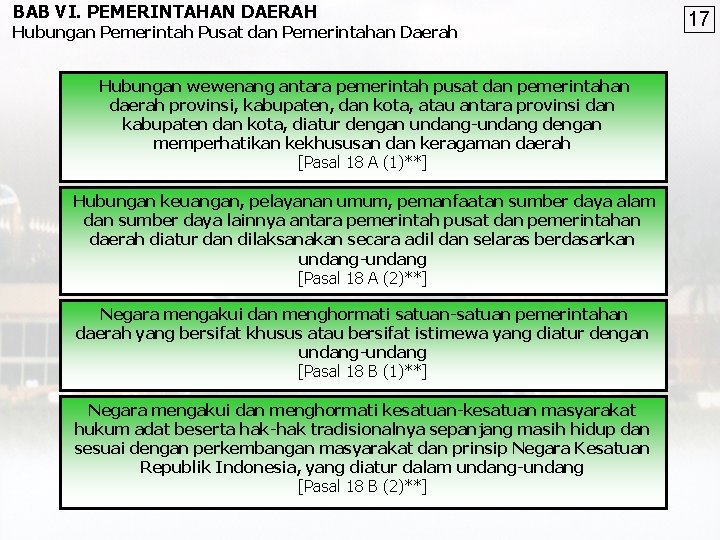 BAB VI. PEMERINTAHAN DAERAH Hubungan Pemerintah Pusat dan Pemerintahan Daerah Hubungan wewenang antara pemerintah