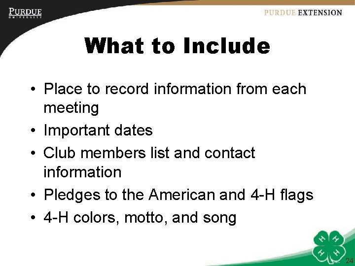 What to Include • Place to record information from each meeting • Important dates
