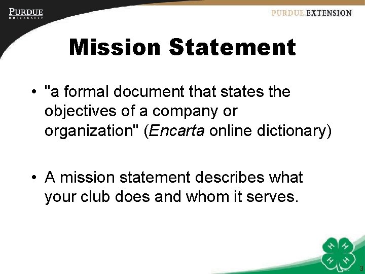 Mission Statement • "a formal document that states the objectives of a company or