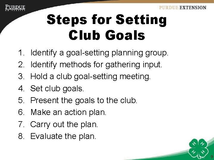 Steps for Setting Club Goals 1. 2. 3. 4. 5. 6. 7. 8. Identify
