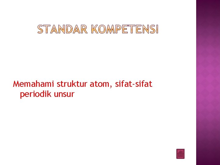 Memahami struktur atom, sifat-sifat periodik unsur 