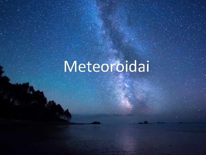 Meteoroidai 