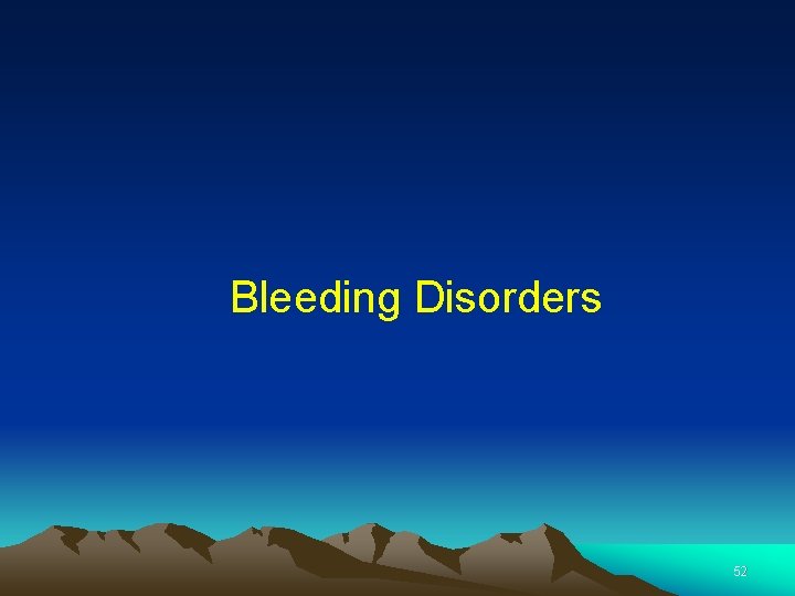Bleeding Disorders 52 