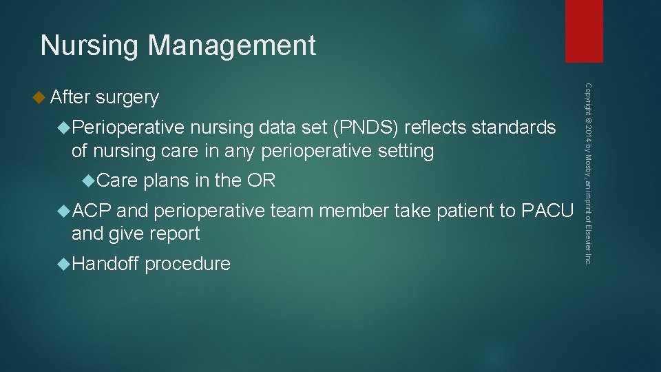 Nursing Management surgery Perioperative nursing data set (PNDS) reflects standards of nursing care in