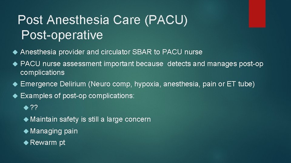 Post Anesthesia Care (PACU) Post-operative Anesthesia provider and circulator SBAR to PACU nurse assessment