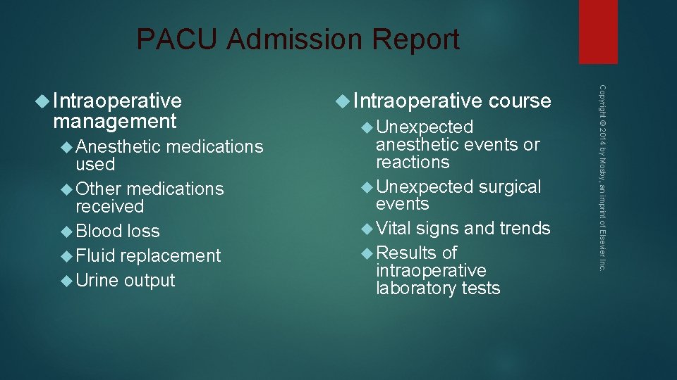 PACU Admission Report management Anesthetic medications used Other medications received Blood loss Fluid replacement