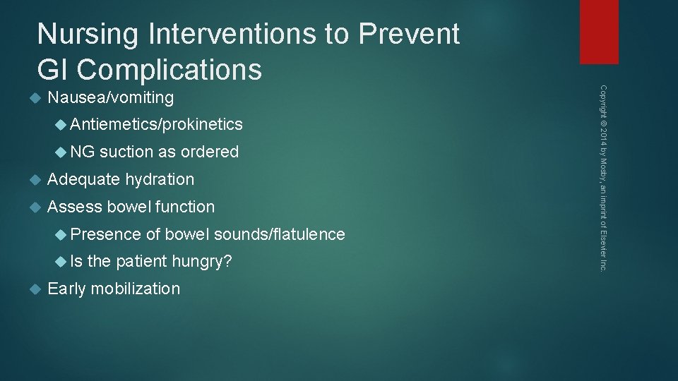  Nausea/vomiting Antiemetics/prokinetics NG suction as ordered Adequate hydration Assess bowel function Presence Is