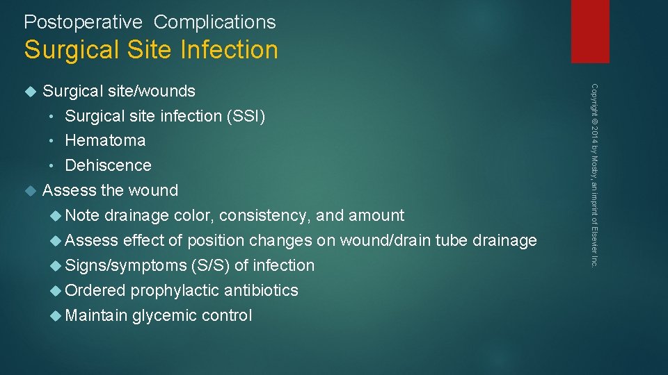 Postoperative Complications Surgical Site Infection Copyright © 2014 by Mosby, an imprint of Elsevier