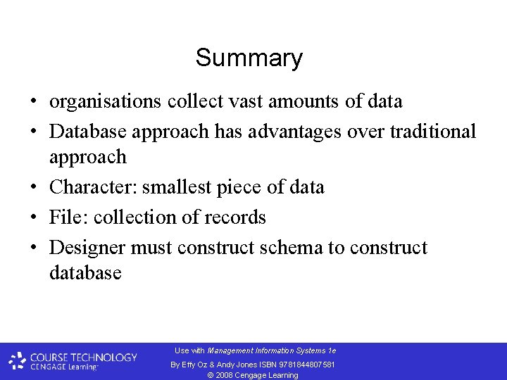 Summary • organisations collect vast amounts of data • Database approach has advantages over