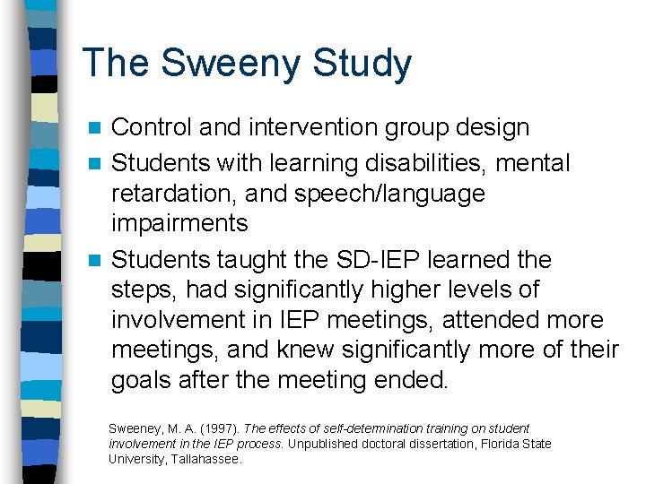 The Sweeny Study Control and intervention group design n Students with learning disabilities, mental