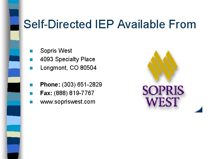 Self-Directed IEP Available From n n n Sopris West 4093 Specialty Place Longmont, CO