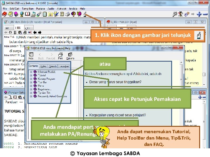 1. Klik ikon dengan gambar jari telunjuk atau Akses cepat ke Petunjuk Pemakaian Anda