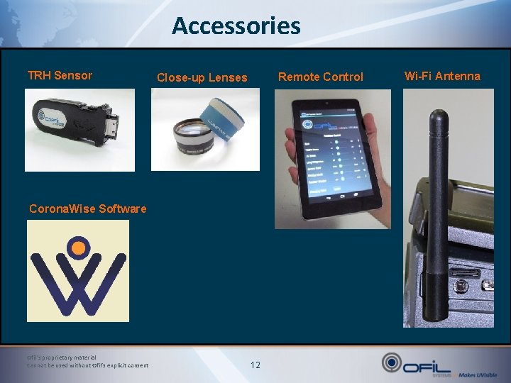 Accessories TRH Sensor Remote Control Close-up Lenses Corona. Wise Software Ofil’s proprietary material Cannot