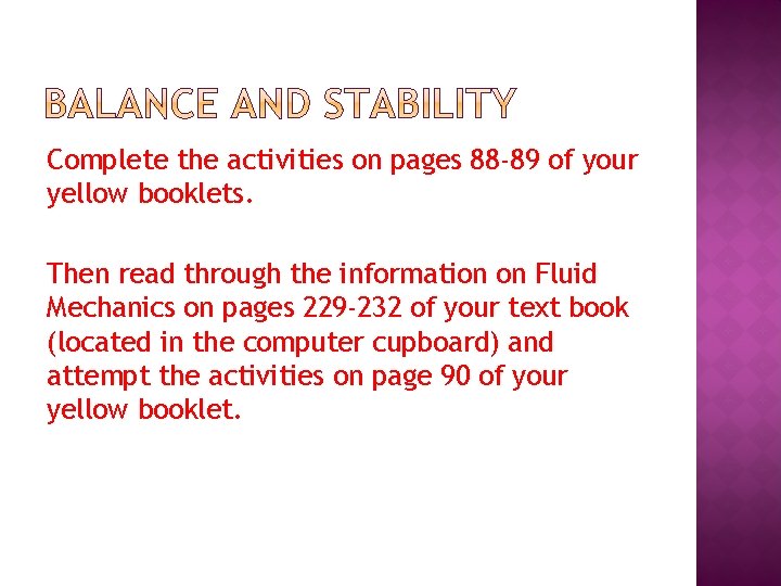 Complete the activities on pages 88 -89 of your yellow booklets. Then read through