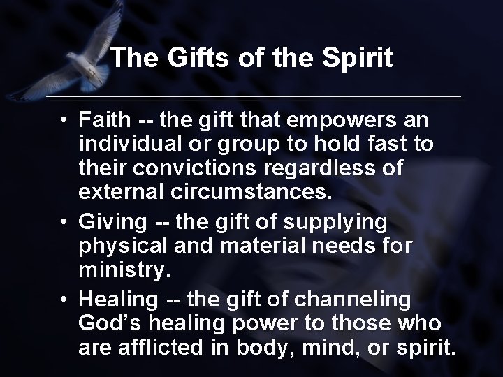 The Gifts of the Spirit • Faith -- the gift that empowers an individual