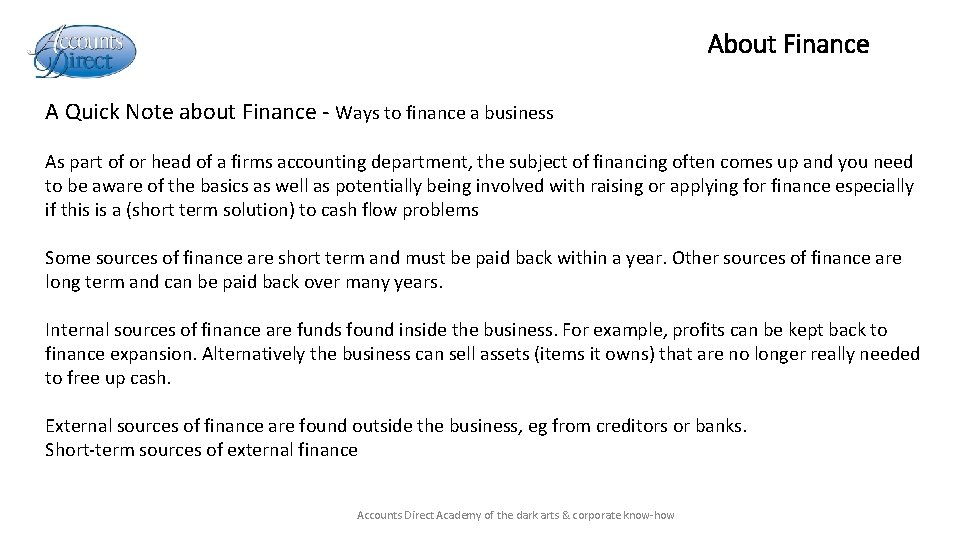 About Finance A Quick Note about Finance - Ways to finance a business As