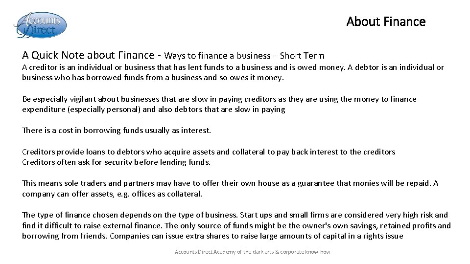 About Finance A Quick Note about Finance - Ways to finance a business –