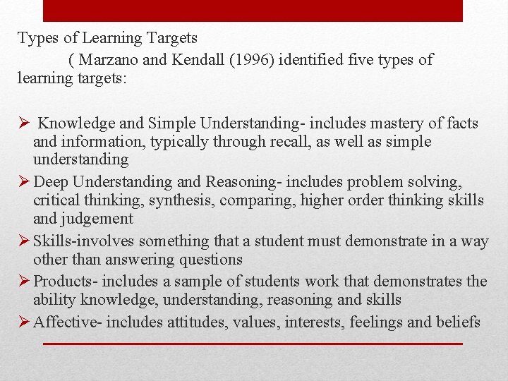 Types of Learning Targets ( Marzano and Kendall (1996) identified five types of learning