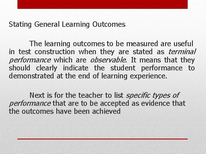 Stating General Learning Outcomes The learning outcomes to be measured are useful in test